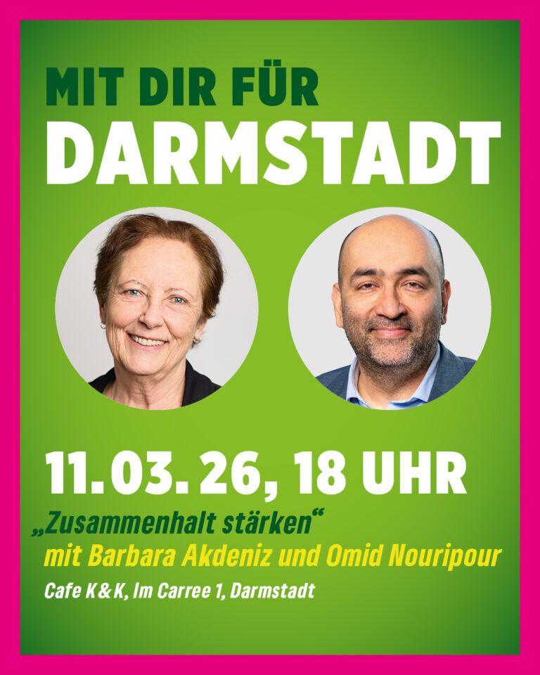 Wahlkampfhöhepunkt der Grünen Darmstadt: Omid Nouripour spricht über Zusammenhalt – von der Weltpolitik bis zur Stadt